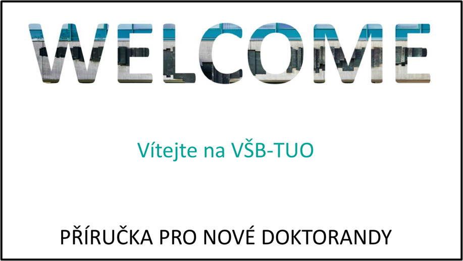 Příručka pro nové doktorandy Příručka pro nové doktorandy